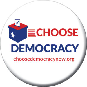 Choose Democracy Button